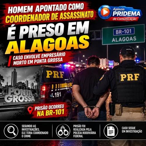 Homem apontado como coordenador de assassinato de empresário em Ponta Grossa é preso em Alagoas